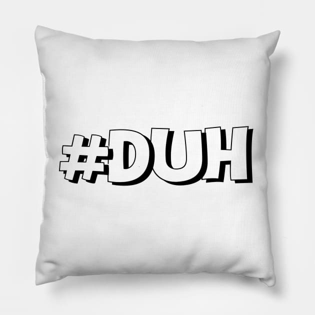 Duh Pillow by TheSoldierOfFortune