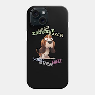 Dog Cuttest Trouble Maker Cute Adorable Funny Quote Phone Case