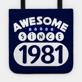 Awesome Since 1981 Tote