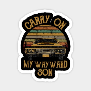 Vintage Carry On My Wayward Son Magnet