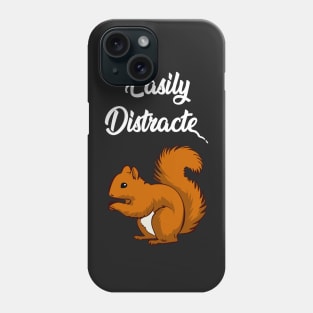 Easily Distracted Squirrel Phone Case