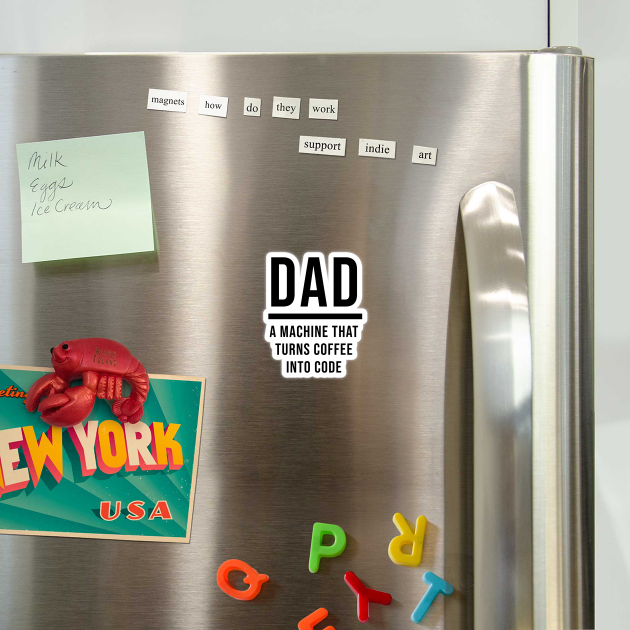 Dad: A Machine That Turns Coffee Into Code by quoteee