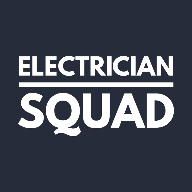 ELECTRICIAN SQUAD - electrician quotes sayings jobs by PlexWears