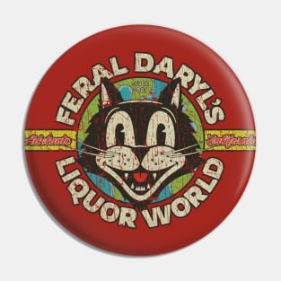 Feral Daryl’s Liquor World 1982 Pin