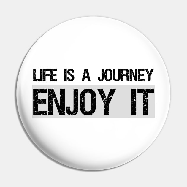 Life is a journey, enjoy it Pin by ddesing