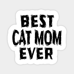 Best Cat Mom Ever Magnet