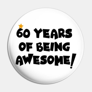 Cheers to 60: A Legacy of Awesome, 60 Years Of Being Awsome Pin