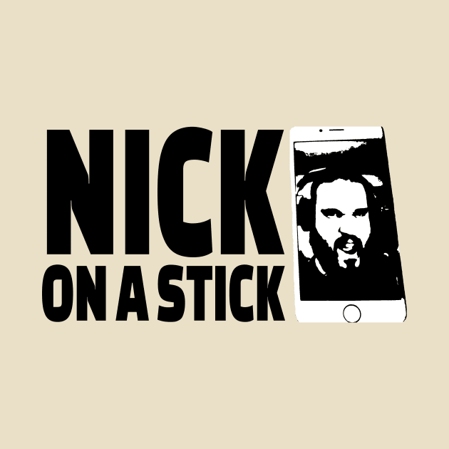 Nick On A Stick by bearclawbillie