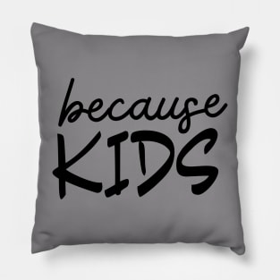 BECAUSE KIDS Pillow