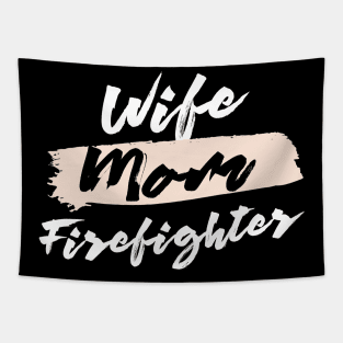 Cute Wife Mom Firefighter Gift Idea Tapestry