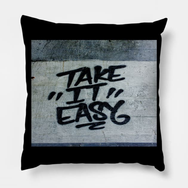 Take it easy wall art Pillow by Vinit53