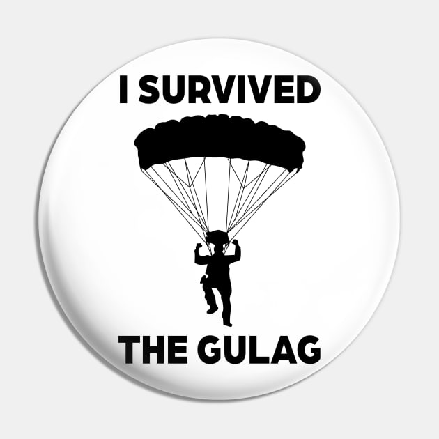 I SURVIVED THE GULAG Pin by Jolley123