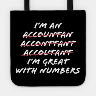 I'm Great With Numbers Funny Accountant CPA Gift Tote