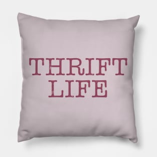 Thrift Life Pillow