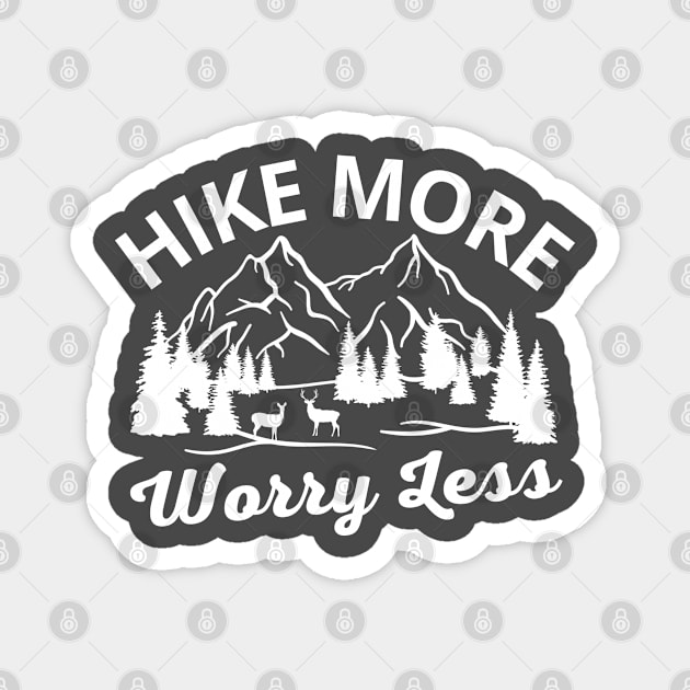 Hike More Worry Less Hiking Dad Magnet by Illustradise