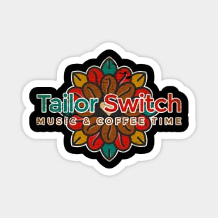 Tailor Switch Music & Cofee Time Magnet