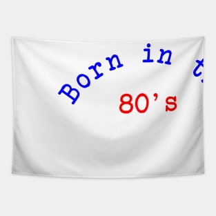 Born in the 80's Tapestry