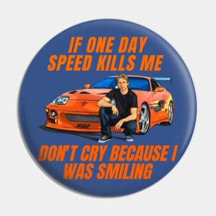 Paul walker quotes { fast and furious supra } Pin