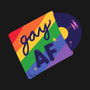 Gay AF Pop Culture Record. Play It Loud! T-Shirt