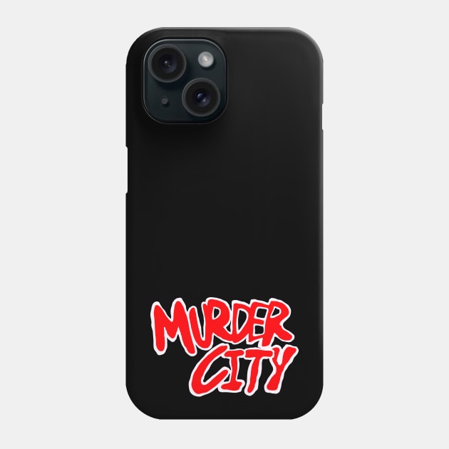 Murder City Phone Case by Colonel JD McShiteBurger