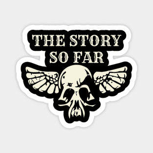 the story so far Magnet