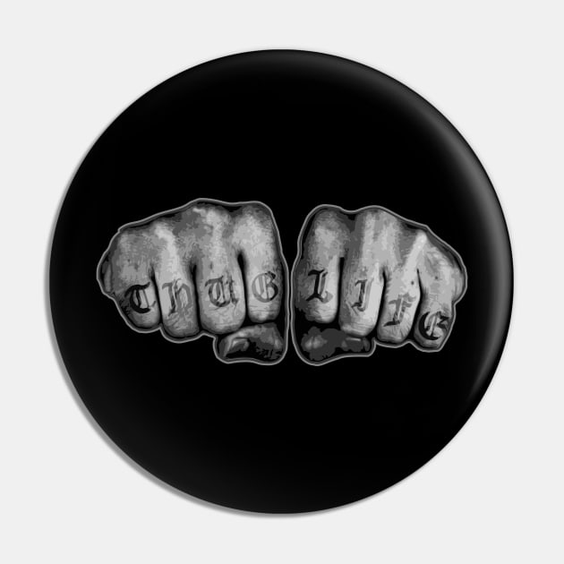 Thug Life Fists Pin by NineBlack