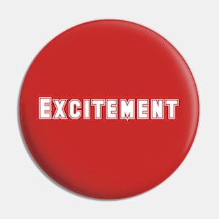 excitement Pin