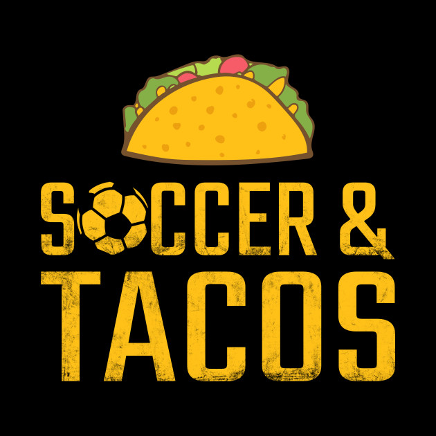 Soccer And Tacos - Soccer - Phone Case