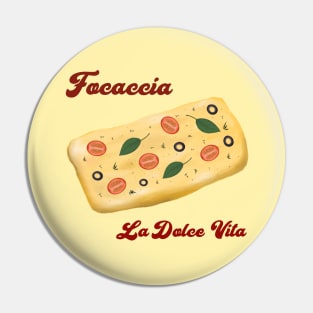 Focaccia la dolce vita Pin