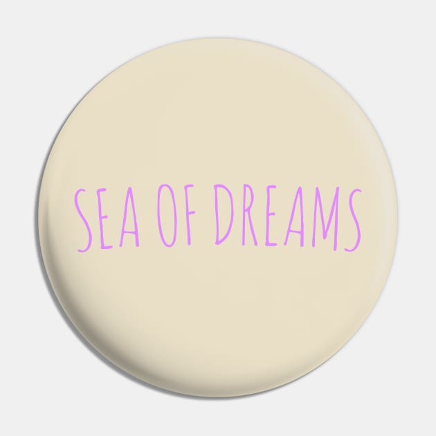 Sea of dreams Pin by Coreoceanart