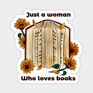 Just a woman who loves books Magnet