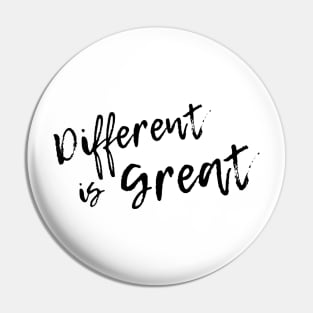 Different Is Great Pin