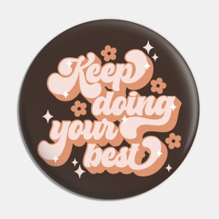 keep doing your best Pin