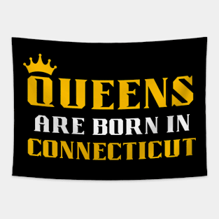 queens are born in Connecticut Tapestry