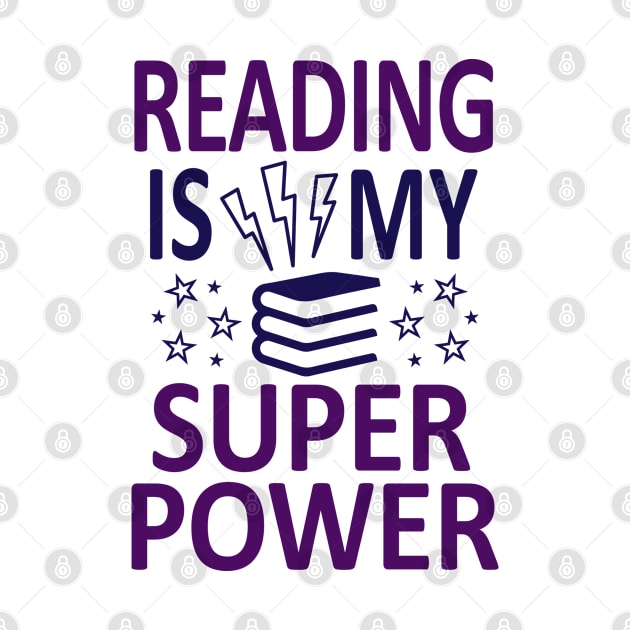 Reading is my Super Power - Design for Book Lovers by Julorzo