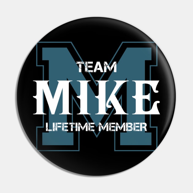 Team MIKE Lifetime Member Pin by HarrisonAlbertinenw