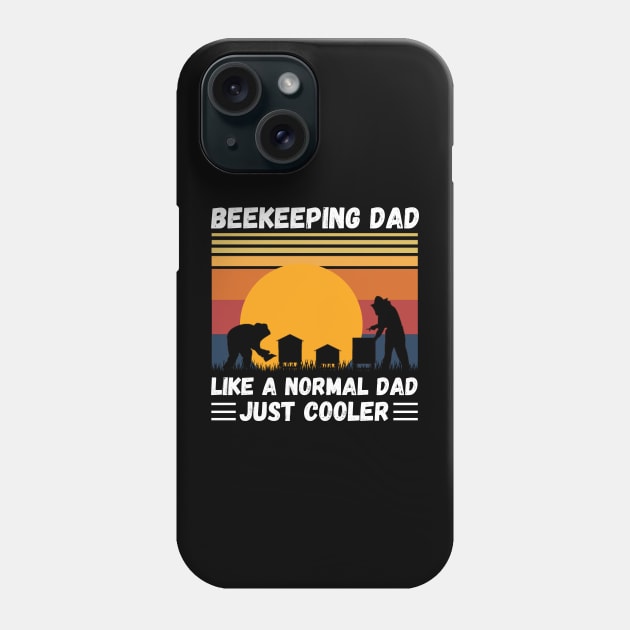 Beekeeping Dad Like A Normal Dad Just Cooler, Funny Beekeeper Dad Phone Case by JustBeSatisfied