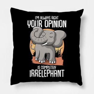 Your opinion is Irrelephant Pillow