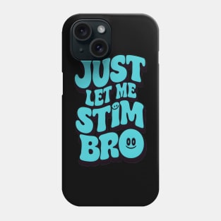 "Stim Space: Embrace Your Pace" Phone Case