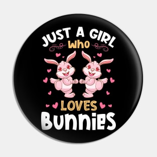 Just a Girl who Loves Bunnies Gift Pin