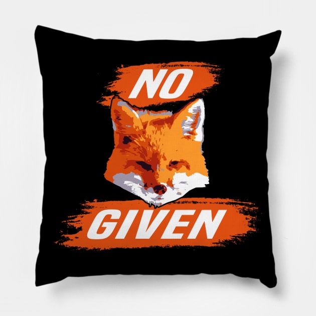 No Fox Given Pillow by dnlribeiro88