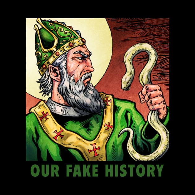 St. Patrick by Our Fake History