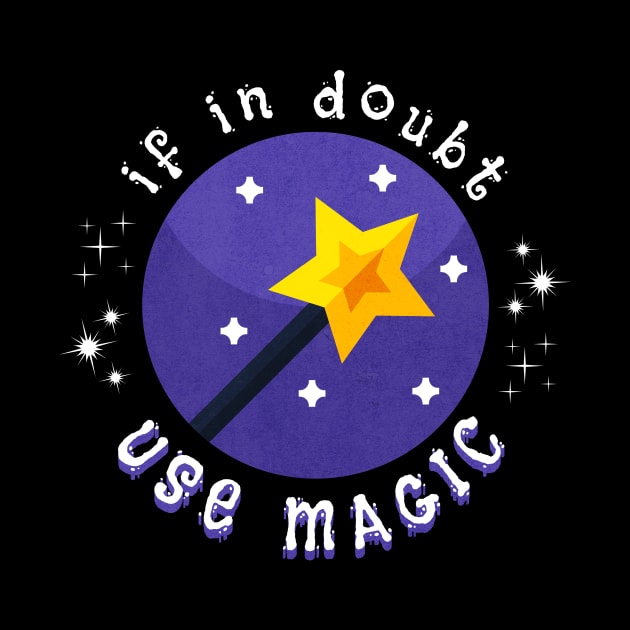 If in Doubt, Use Magic by LexieLou