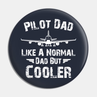 Pilot Dad Like A Normal Dad But Cooler, Retro Vintage Pilot Dad Pin