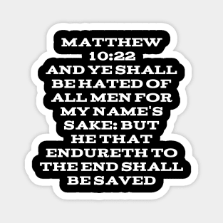 Matthew 10:22 King James Version (KJV) Bible Verse Typography Magnet