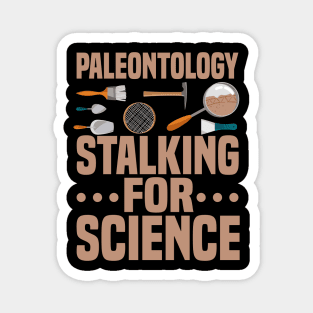 Paleontologist Paleontology Stalking Fathers Day Gift Funny Retro Vintage Magnet