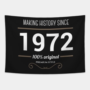 Making history since 1972 Tapestry