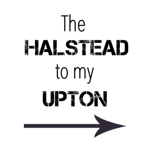 *NEW* Halstead to my Upton T-Shirt