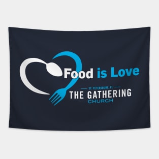 Food is Love (Dark Shirt) Tapestry