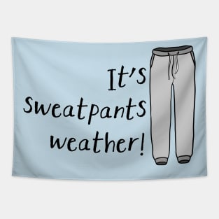 Sweatpants Weather Tapestry